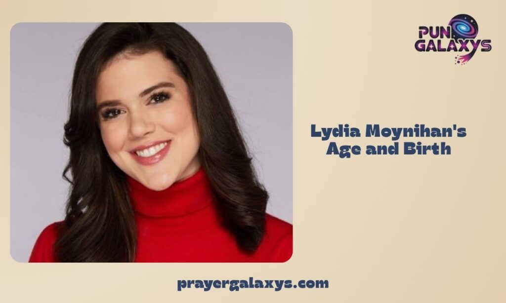 Lydia Moynihan's Age and Birth