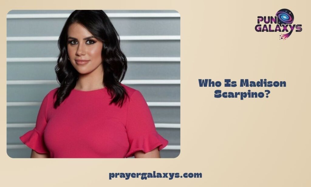 Who Is Madison Scarpino?