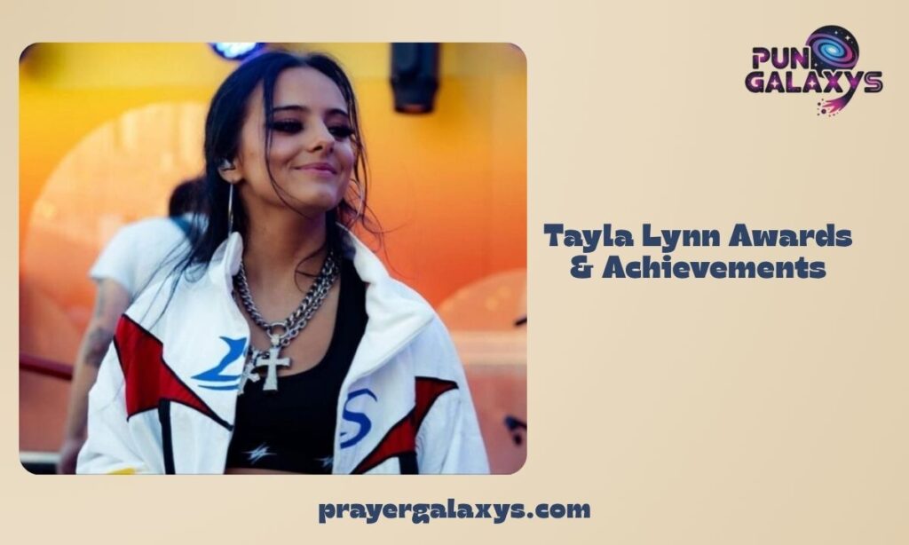 Tayla Lynn Awards & Achievements
