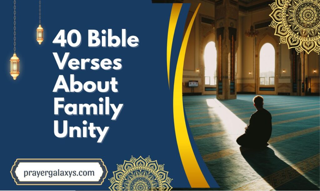 40 Bible Verses About Family Unity