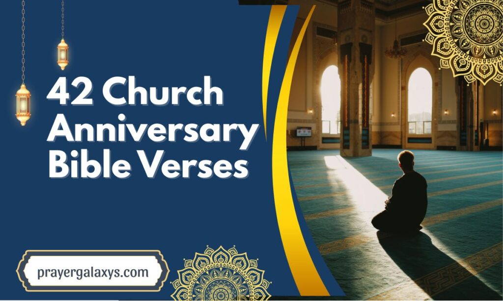 42 Church Anniversary Bible Verses (With Meaning & Inspiration)