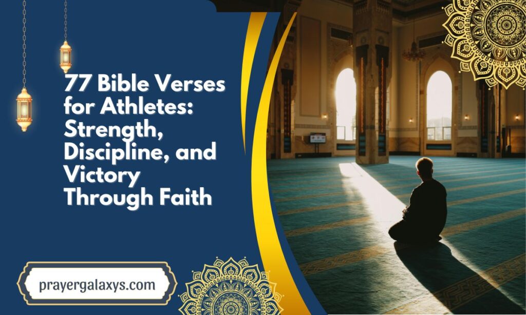 77 Bible Verses for Athletes: Strength, Discipline, and Victory Through Faith