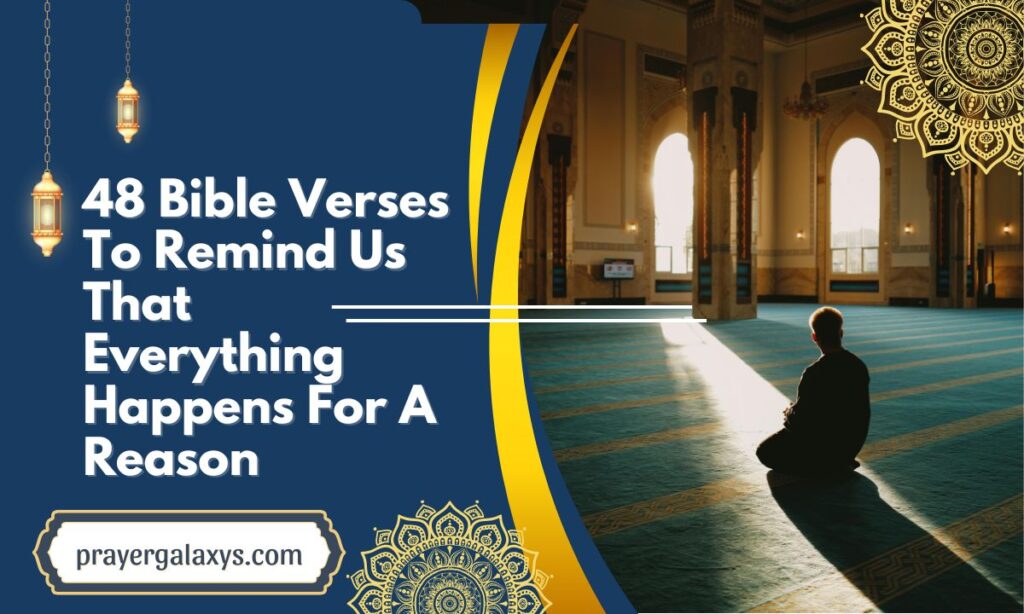 48 Bible Verses To Remind Us That Everything Happens For A Reason