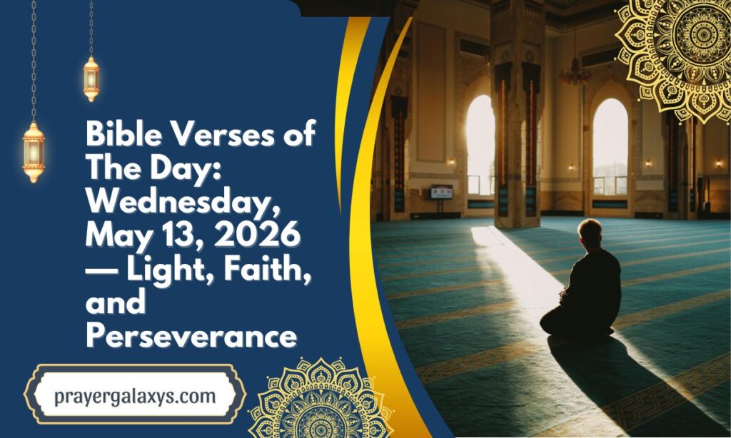 Bible Verses of The Day: Wednesday, May 13, 2026 — Light, Faith, and Perseverance