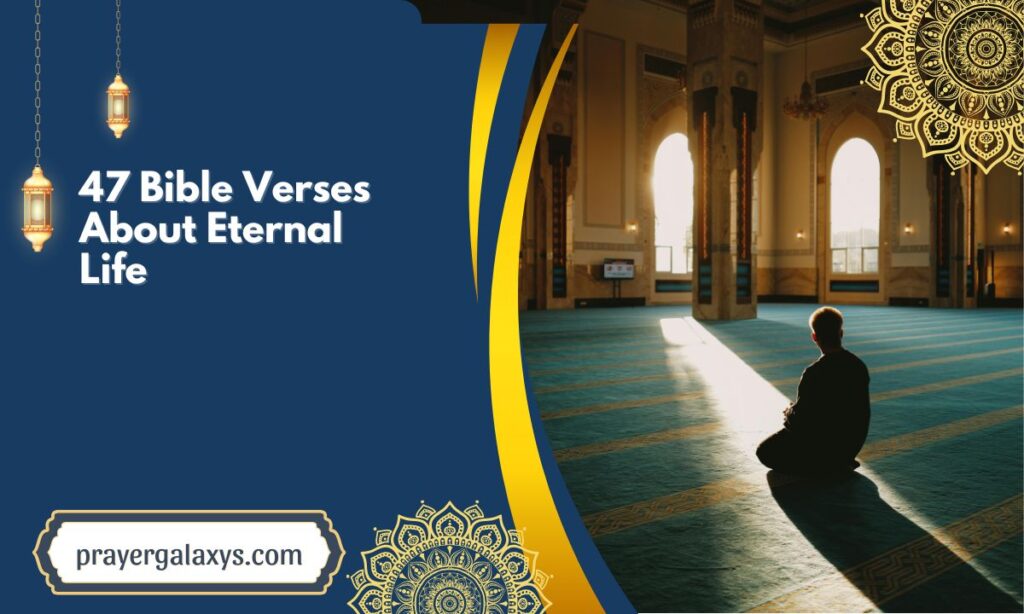 47 Bible Verses About Eternal Life