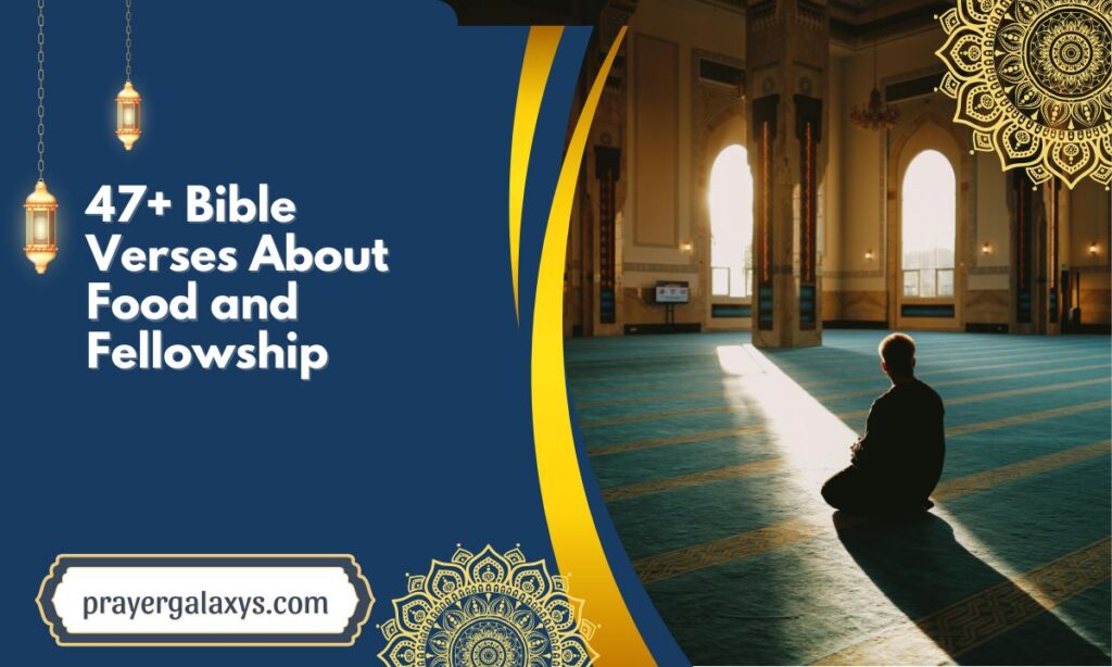 47+ Bible Verses About Food and Fellowship