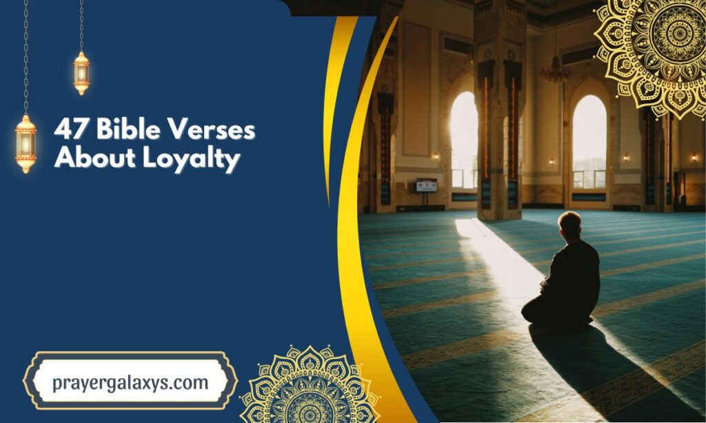 47 Bible Verses About Loyalty