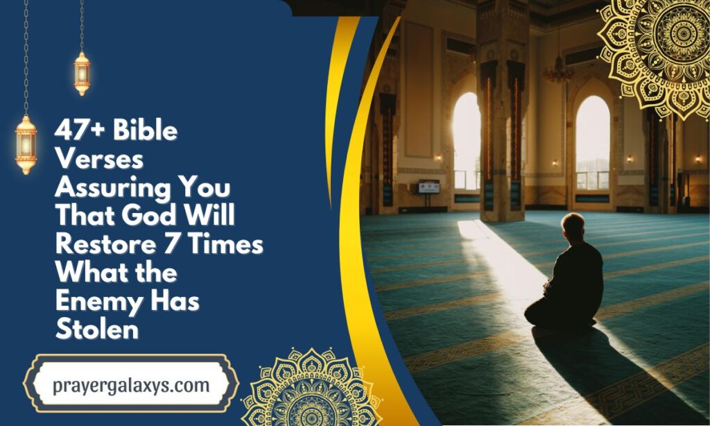 47+ Bible Verses Assuring You That God Will Restore 7 Times What the Enemy Has Stolen