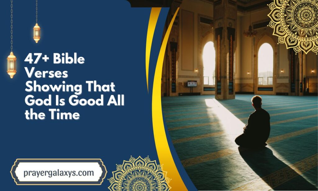 47+ Bible Verses Showing That God Is Good All the Time