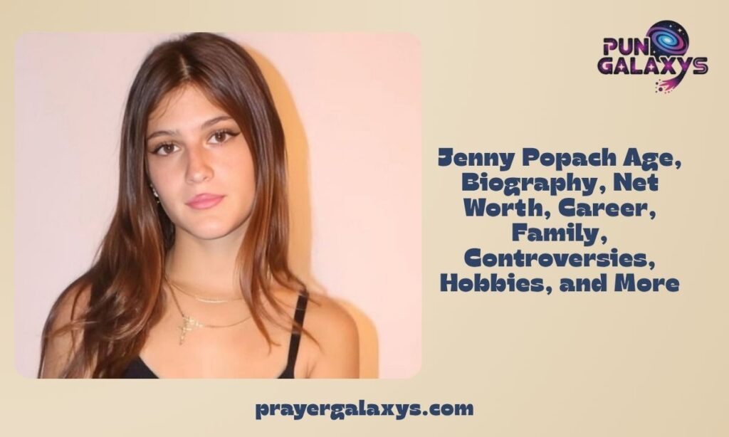 Jenny Popach Age, Biography, Net Worth, Career, Family, Controversies, Hobbies, and More