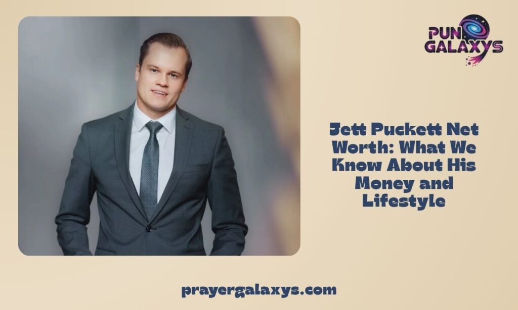 Jett Puckett Net Worth: What We Know About His Money and Lifestyle